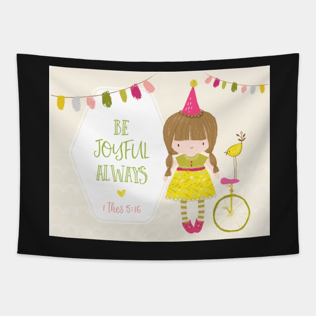 Be Joyful Always Tapestry by greenoriginals