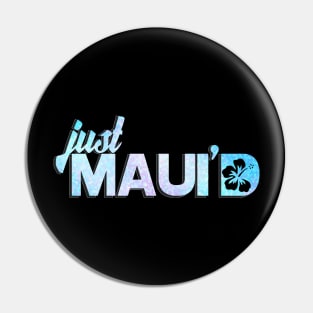 Just Mauid Pin