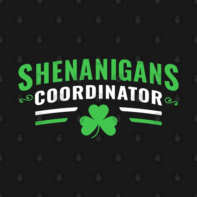 Shenanigans Coordinator Shirt Funny Teacher St Patrick's Day by Shaniya Abernathy