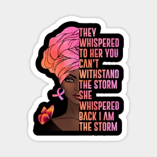 I'm The Storm Black Women Breast Cancer Warrior Pink Ribbon Magnet