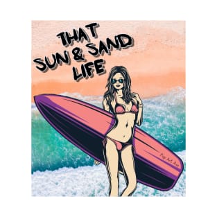 That Sun And Sand Life Pop Art Ave T-Shirt