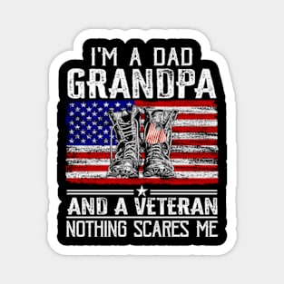 I'm A Dad Grandpa And A Veteran Nothing Scares Me Magnet