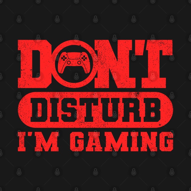 Dont Disturb Im Gaming by Sachpica