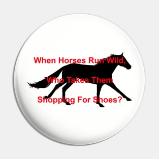 When Horses Run Wild Shopping For Shoes Pin