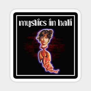 Mystics in Bali 1981 Magnet