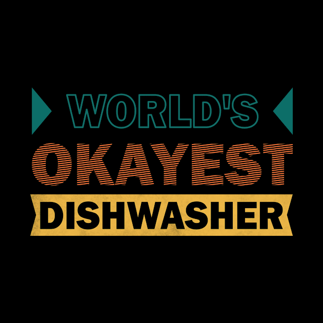 worlds okayest dishwasher by rohint2