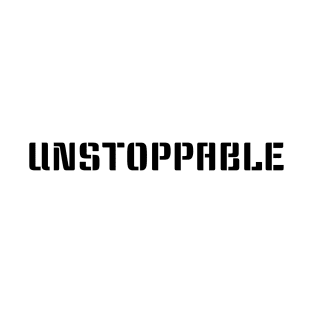 Unstoppable T-Shirt