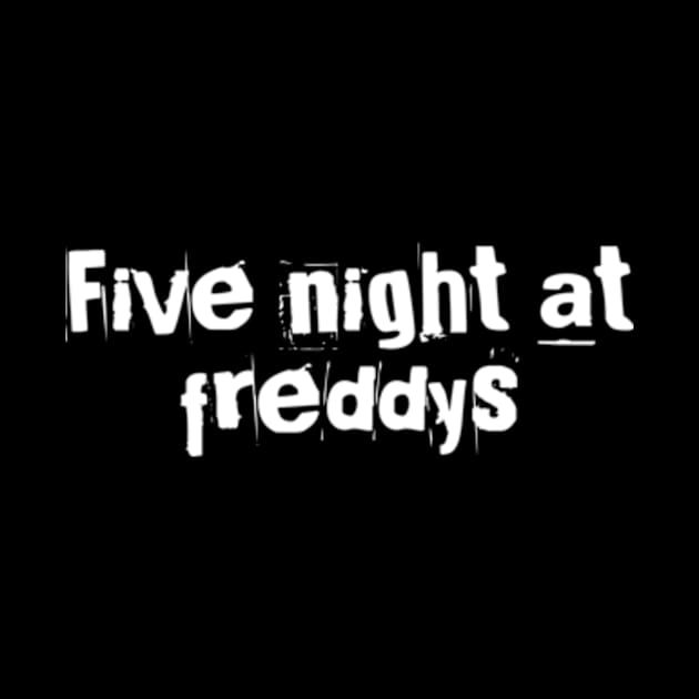 Five night at freddys by Wild man 2