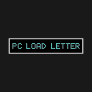 PC Load Letter T-Shirt