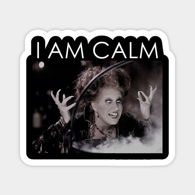 I AM CALM Magnet by gallaugherus