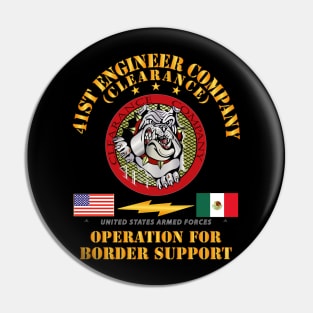 Faithful Patriot -  41st Engineer Company - Border Support Pin