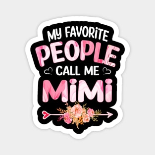 my favorite people call me mimi Magnet