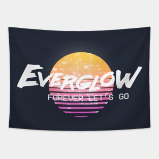 Everglow Forever Let's Go Tapestry