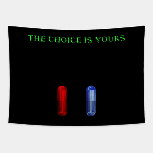 The Choice Is Yours Tapestry