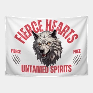 Fierce Hearts untamed spirits wolf quote Tapestry