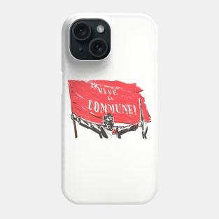 Vive La Commune! - Paris Commune Phone Case