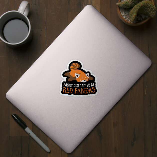 Easily Distracted By Red Pandas - Red Panda - Sticker