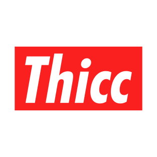 Thicc T-Shirt