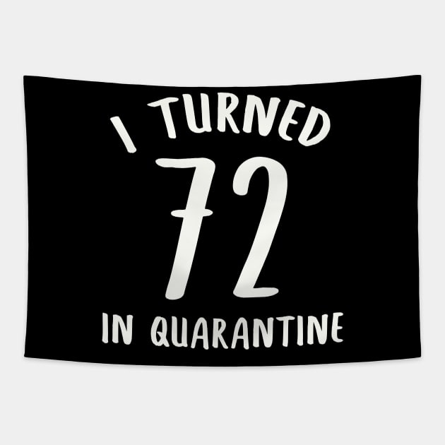 I Turned 72 In Quarantine Tapestry by llama_chill_art