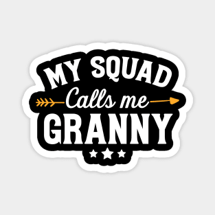 My squad calls me granny Magnet