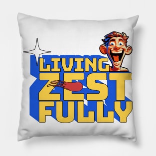 Living zestfully Pillow