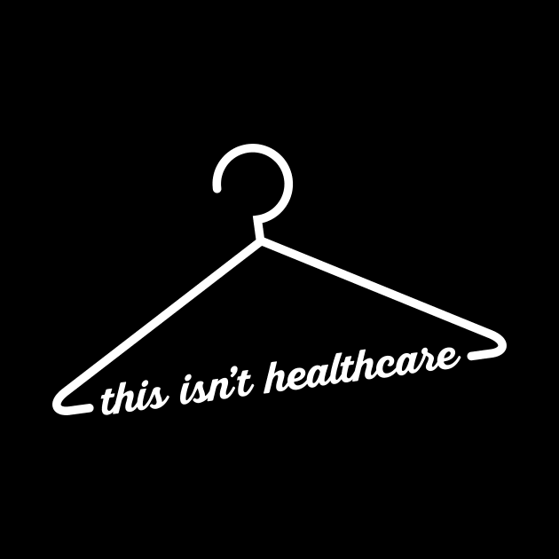 This Isn't Healthcare by SWON Design