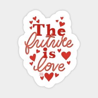 The future is love Magnet