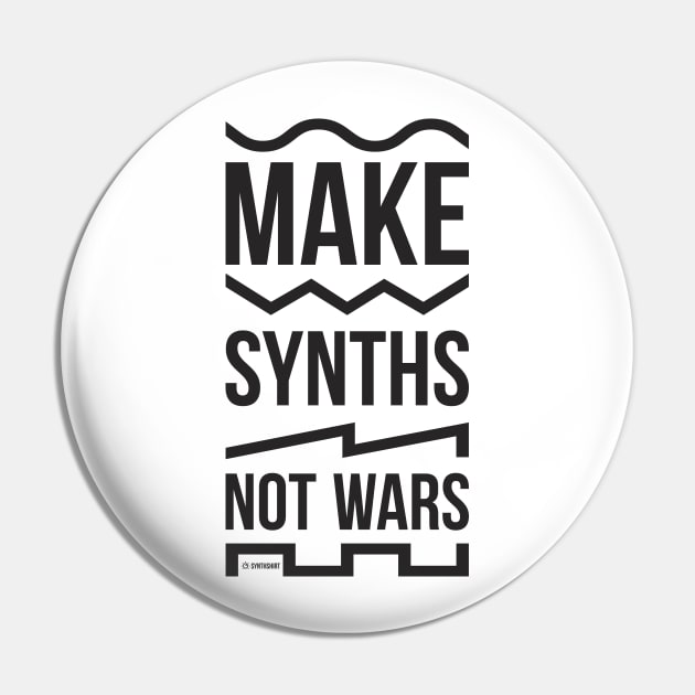 Make Synths Not Wars / Black Pin by Synthshirt