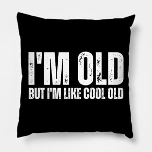 I'm Old Pillow