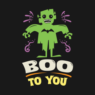 Boo To You Halloween Shirt for Kids and Family T-Shirt