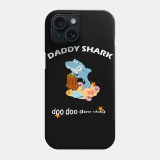 Daddy shark design great gift idea Phone Case