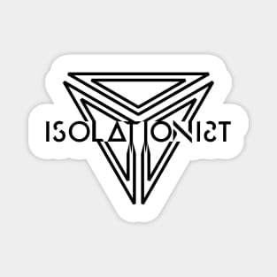 ISOLATIONIST Magnet