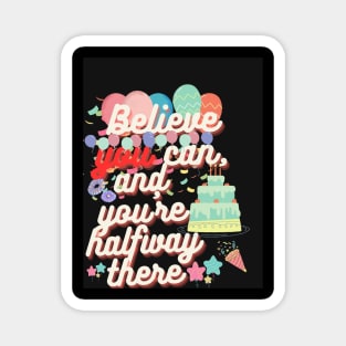 Believe in Yourself Magnet