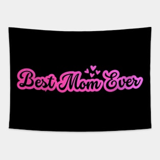 best mom ever, best gift for mom Tapestry