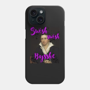 Swish Swish, Bysshe Phone Case