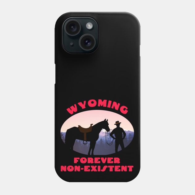 Wyoming - Forever Non-Existent Phone Case by isstgeschichte