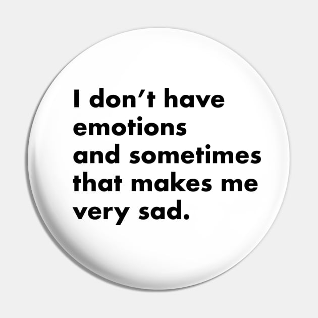 I don't have emotions ( light shirts) Pin by Eugene and Jonnie Tee's