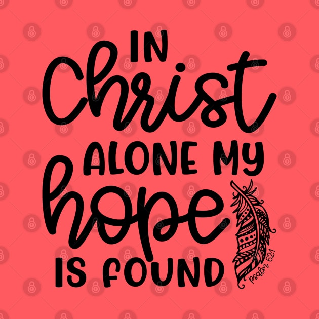 In Christ Alone My Hope Is Found Christian Faith by GlimmerDesigns