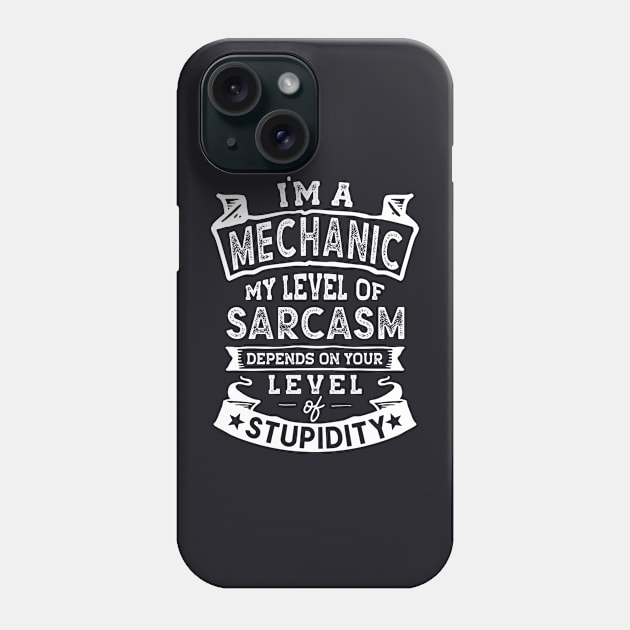 My Level of Sarcasm | Funny Mechanic Phone Case by TeePalma