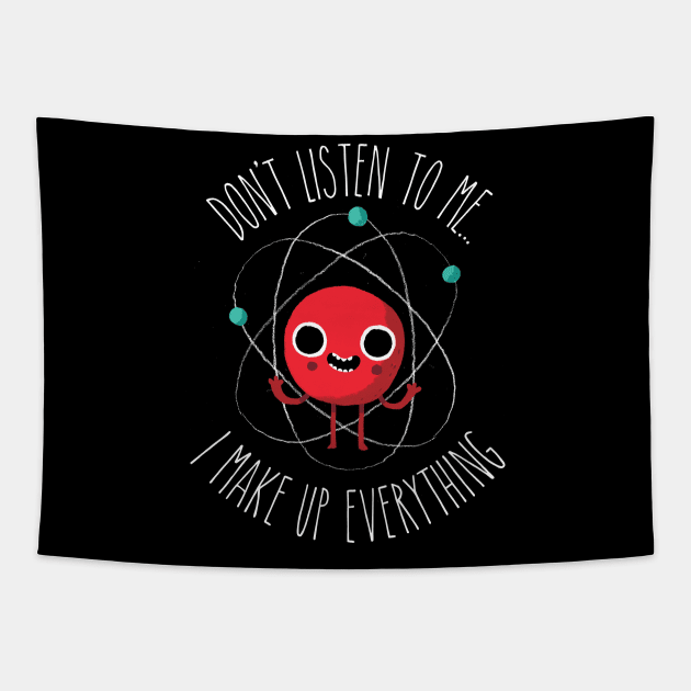 Never Trust An Atom Tapestry by DinoMike