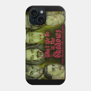 What We Do In The Shadows Phone Case