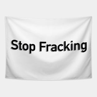 Stop Fracking Tapestry