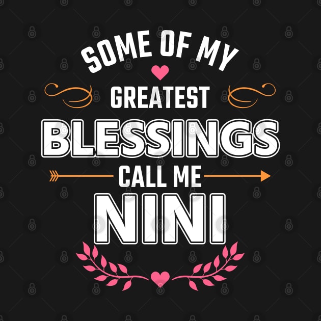 Some Of My Greatest Blessings Call Me Nini by tomatostyles