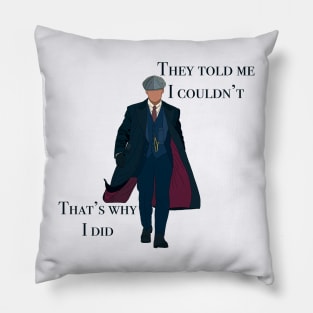 They told me I couldn’t that’s why I did Peaky Blinders Thomas Shelby Illustration Hand Drawn Digital Drawing Tv Series Quote Cartoon Pillow