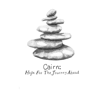 Cairn Inspirational Quote T-Shirt