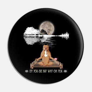 Eff You See Kay Why Oh You Funny Guitar Tree Pitbull Dog Yoga Lover Pin