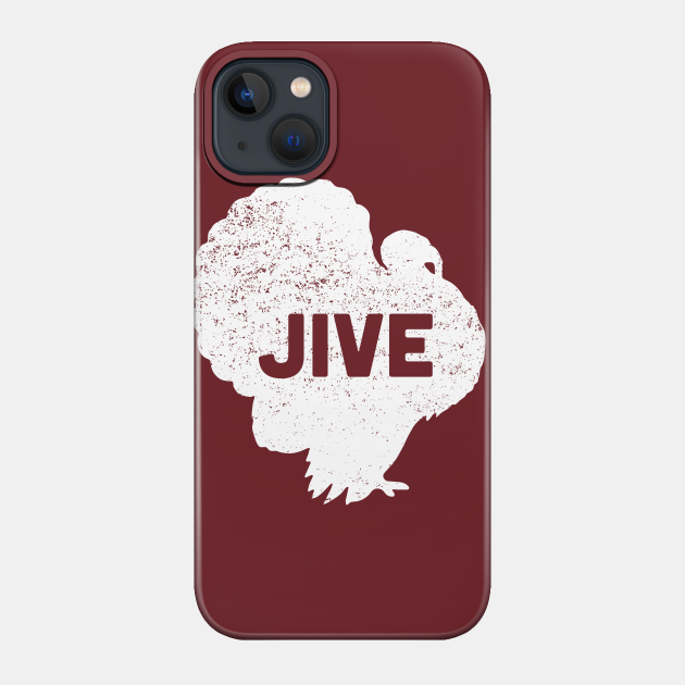 Jive Turkey - Thanksgiving - Phone Case