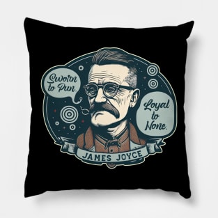 James Joyce - Sworn to Pun, Loyal to None Pillow