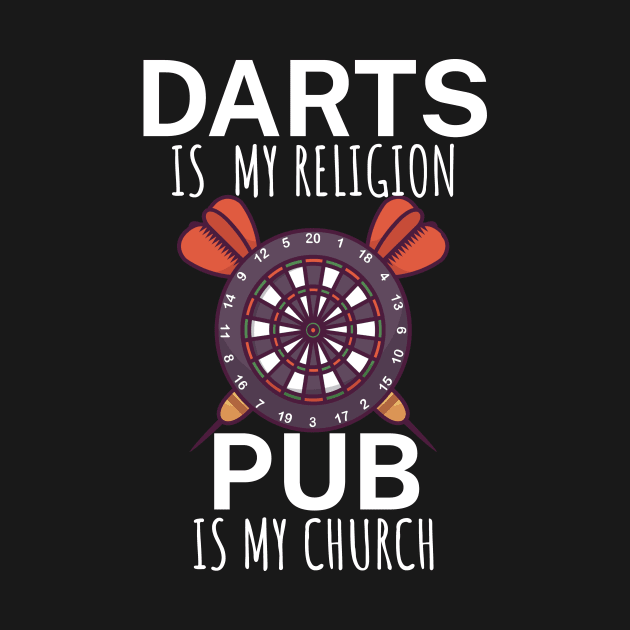 Darts is my religion pub is my church by maxcode