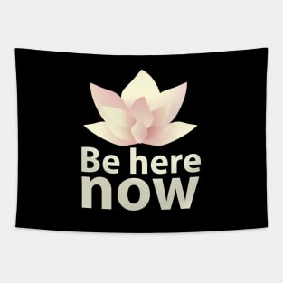 Be here now_light lettering Tapestry